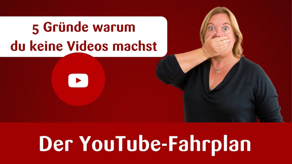 5 Gründe warum du keine YouTubeVideos machst Ariane Willikonsky